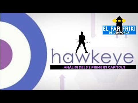 Hawkeye - Anàlisi dels dos primers capítols de El Far Friki de l'Empordà