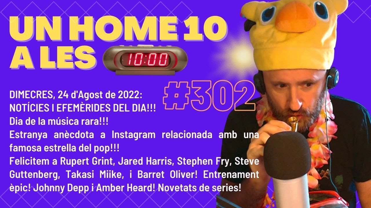 ⏰Un Home 10 #302 Bon dia, dimecres!! de JauTV