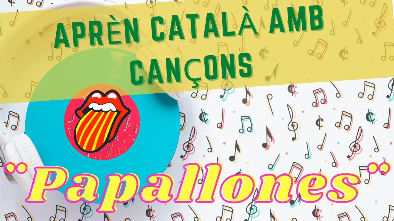 Aprender catalán con canciones *Papallones* Catalán para latinos. de CatalanParaLatinos