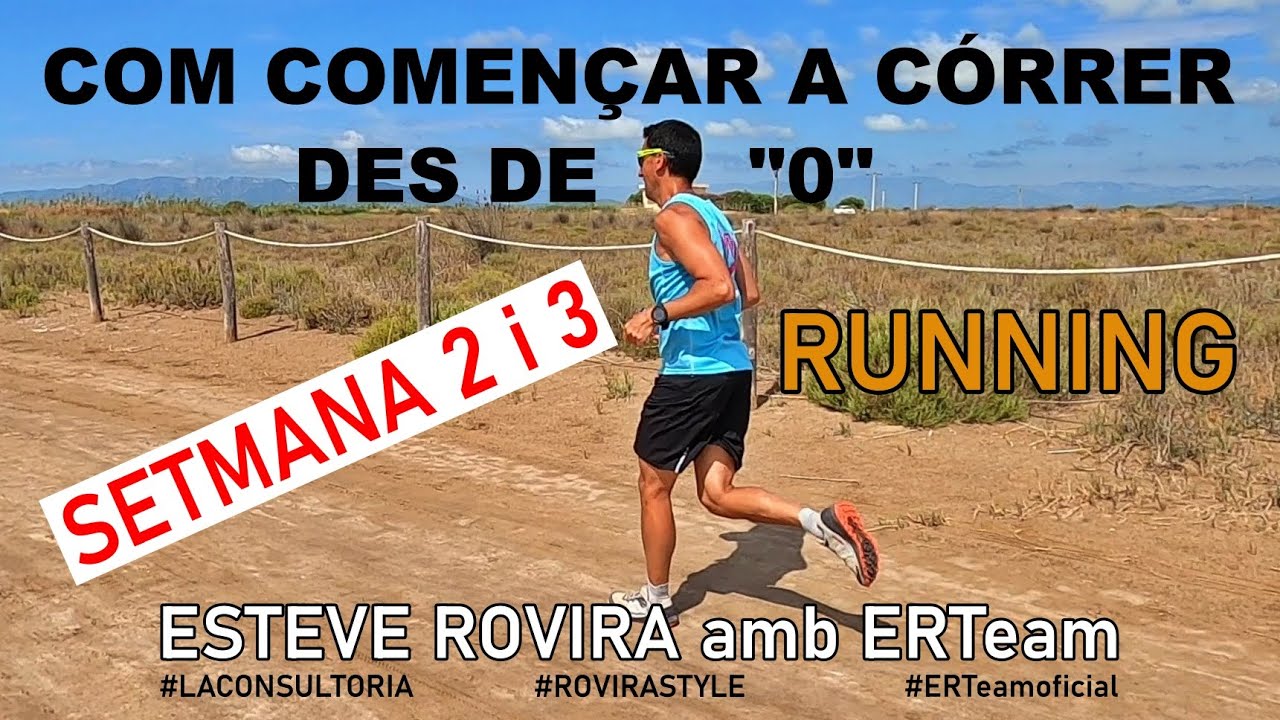 COM COMENÇAR A CÓRRER DES DE 0 / SETMANA 2 i 3 / ESTEVE ROVIRA amb ERTeam de Esteve Rovira