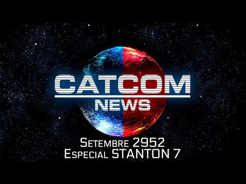 CATCOM News 4x01 - Setembre 2952 - Especial resum i tertúlia Stanton 7 de CATCOM