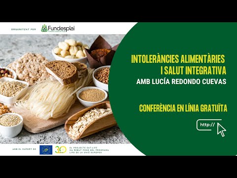 [Versió original] Conferència "Intoleràncies alimentàries i salut integrativa", amb Lucía Redondo de Fundació Catalana de l'Esplai