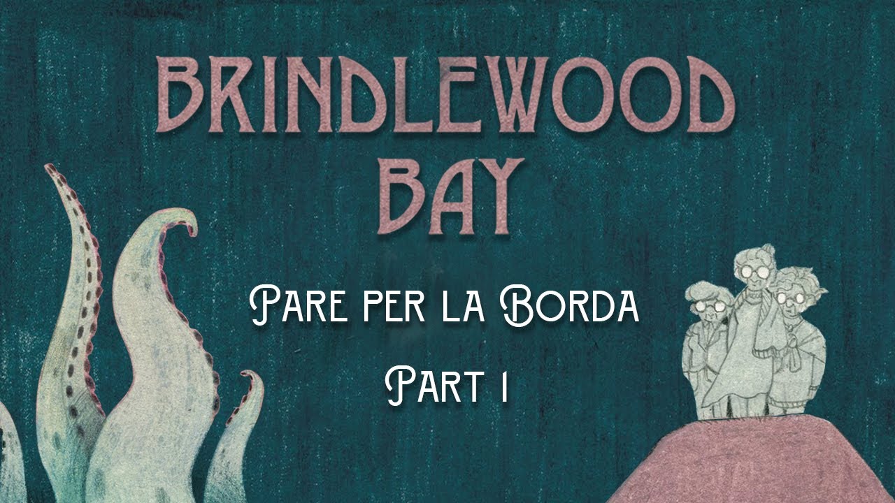 Brindlewood Bay / Pare per la Borda (1 de ?) / Rol en Català de Golfes De Rol