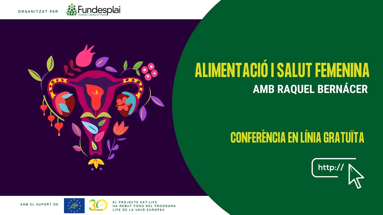 [Versió original] Conferència "Alimentació i Salut Femenina", amb Raquel Bernácer. de Fundació Catalana de l'Esplai
