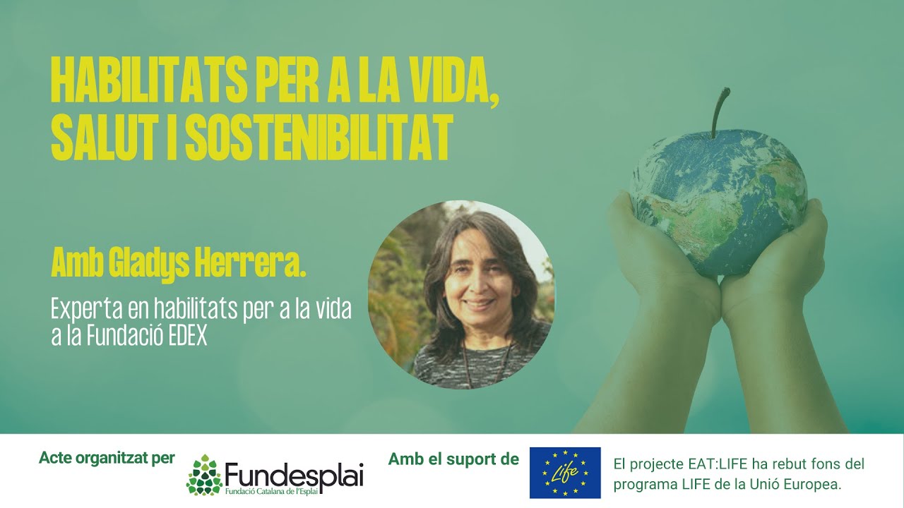[Versió original] Conferència "Habilitats per a la vida, salut i sostenibilitat", amb Gladys Herrera de Fundació Catalana de l'Esplai