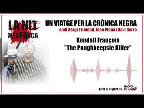Kendall François - The Poughkeepsie Killer de La Nit Més Fosca