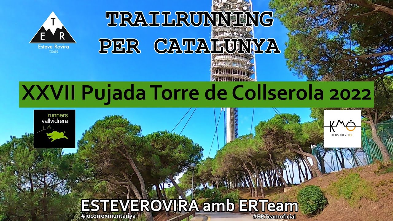 XXVII Pujada Torre de Collserola 2022 a Vallvidrera EsteveRovira amb ERTeam de Esteve Rovira