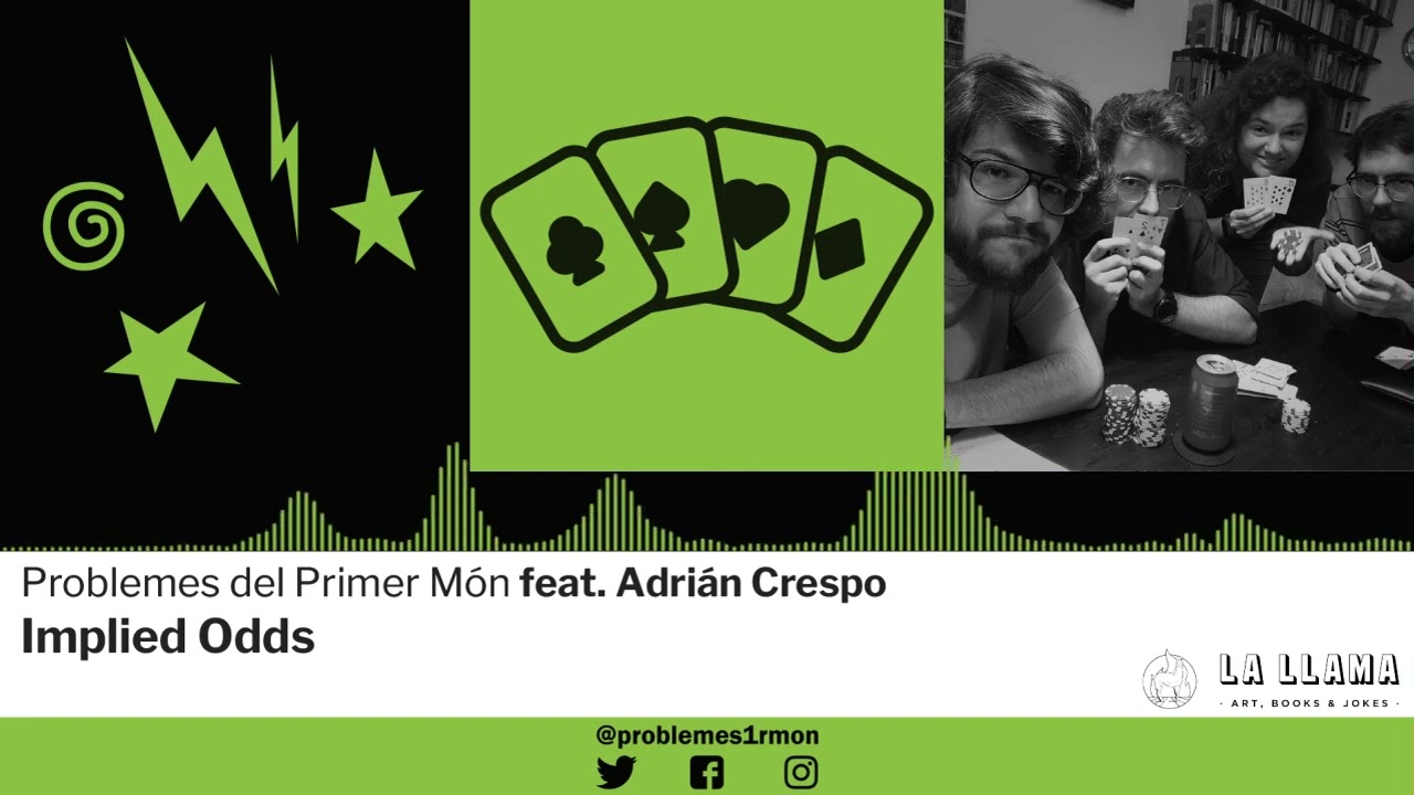 PdPM 3x02 - Implied Odds (feat. Adrián Crespo) de Problemes Primer Món