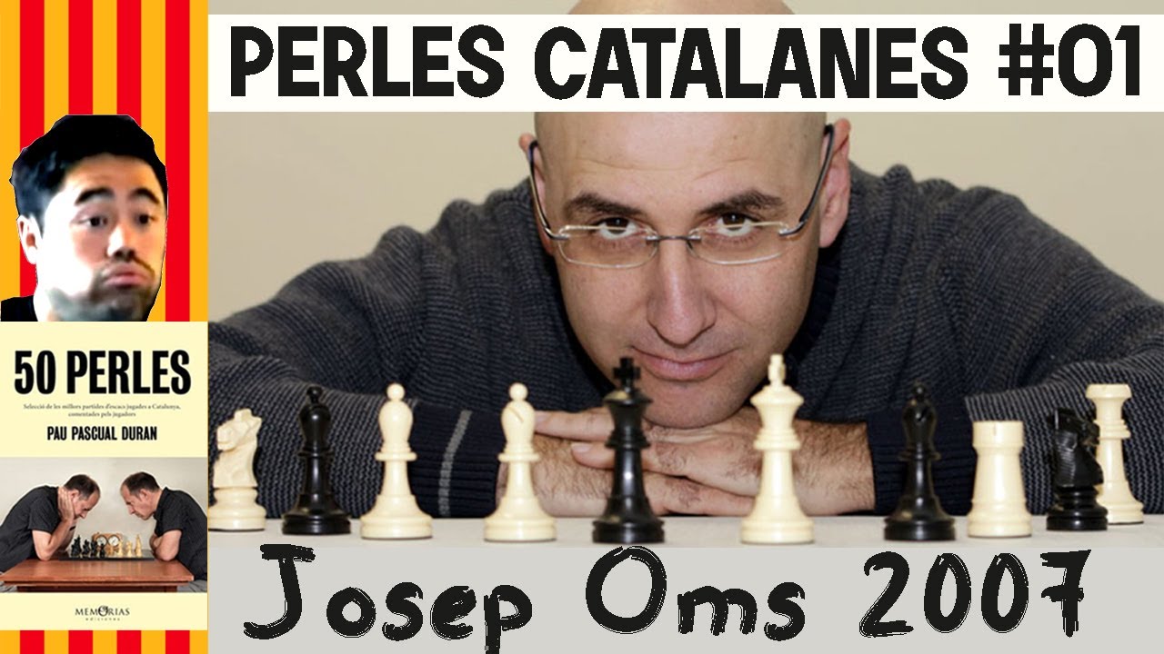 Perles Catalanes d'en Pau Pascual #01 || Josep Oms vs Hikaru Nakamura (2007) de Escacs en Català