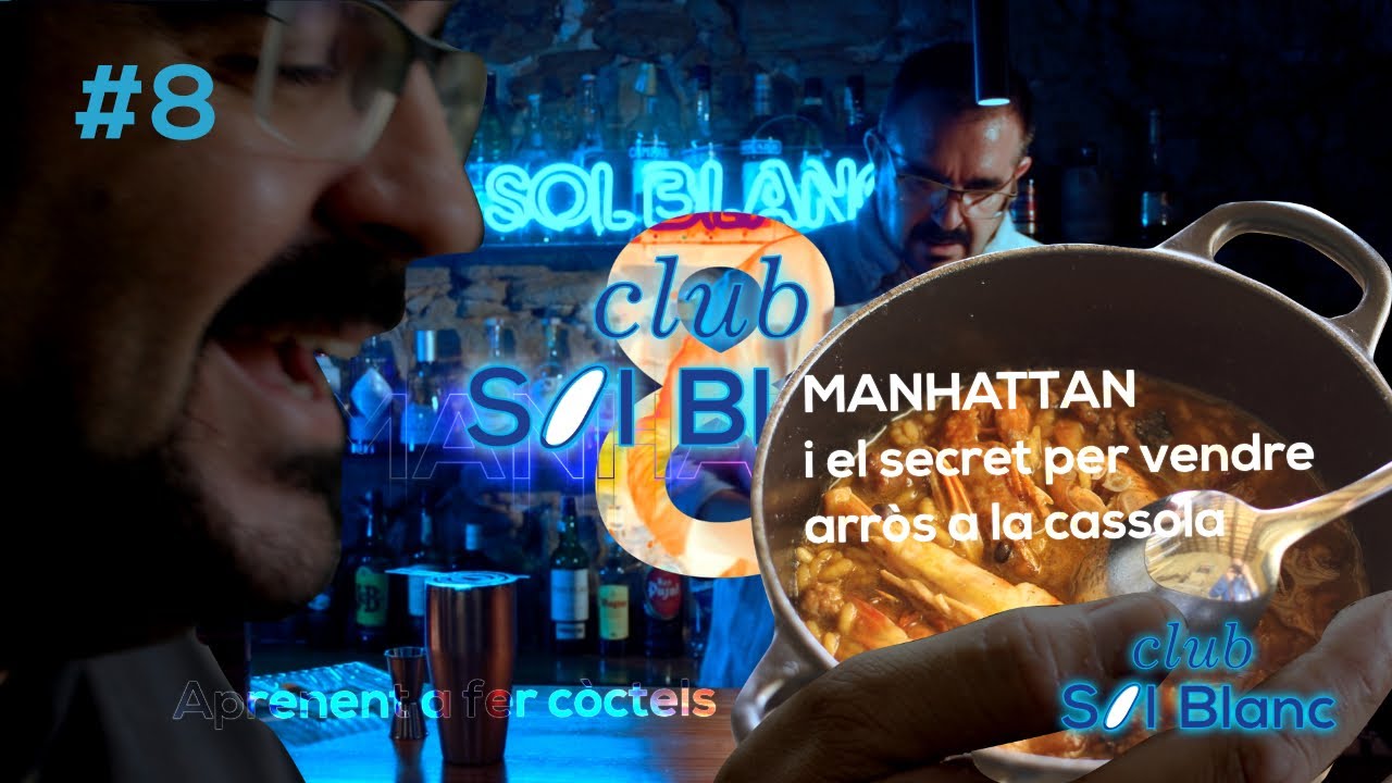 Manhattan i el secret per vendre arròs a la cassola | Club Sol Blanc #8 #humor de Sol Blanc