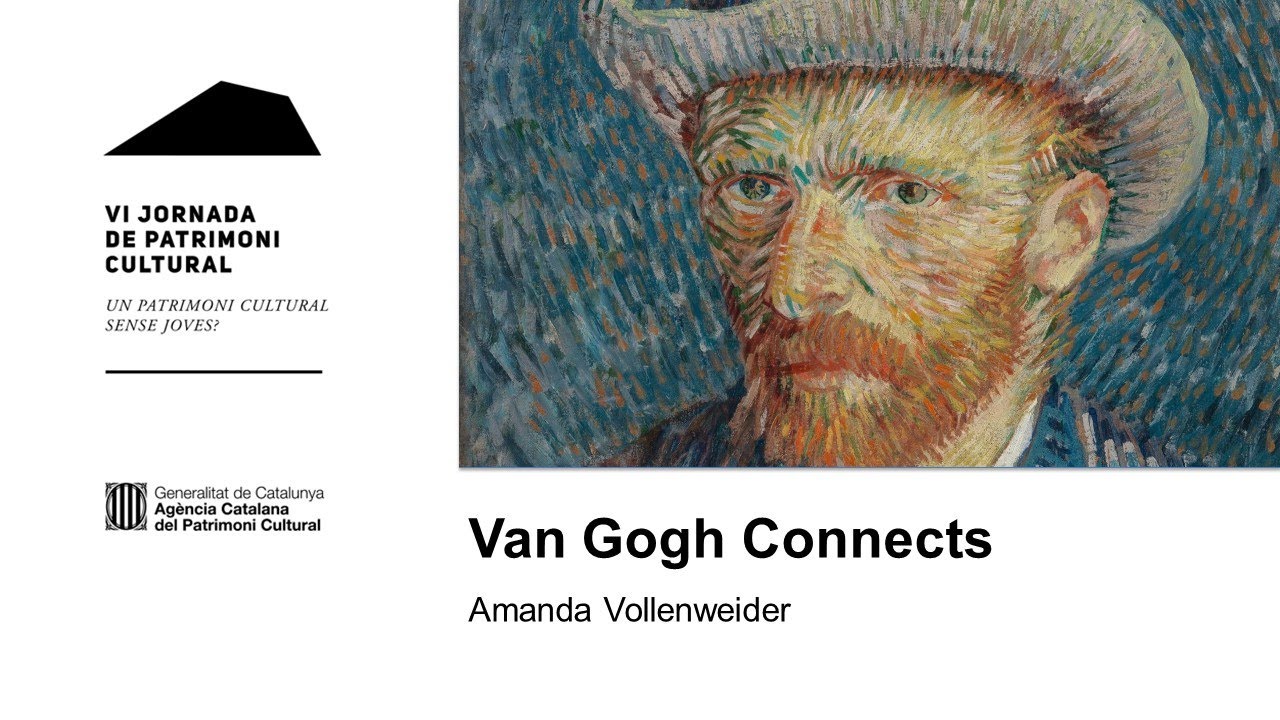 VI Jornada de Patrimoni Cultural. Sobre “Van Gogh Connects” de patrimonigencat