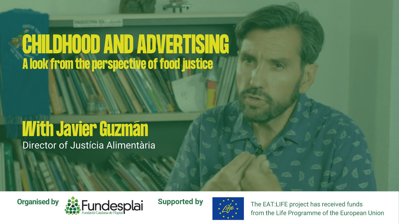 [English] Conference "Childhood and advertising: a look from the perspective of food justice" de Fundació Catalana de l'Esplai