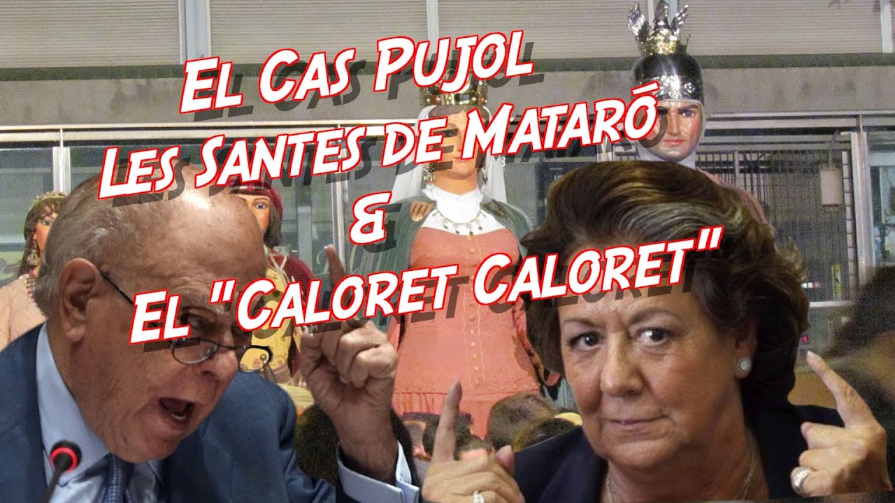 El "Caloret" , el cas Pujol i les Santes de Mataró. de Cansalada Viada