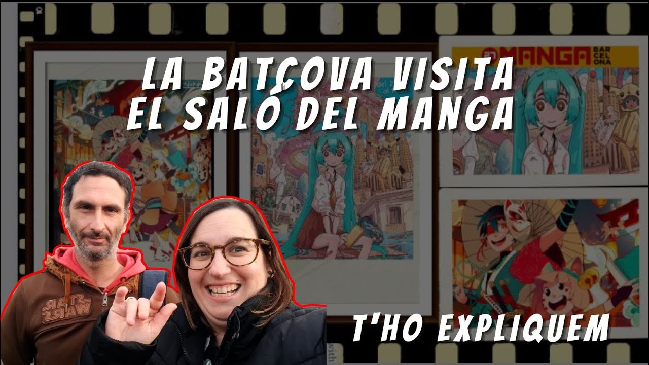 Especial Saló del Manga Barcelona 2022 - En Dani i la Merçè ens expliquen la seva experiència de LaBatcova