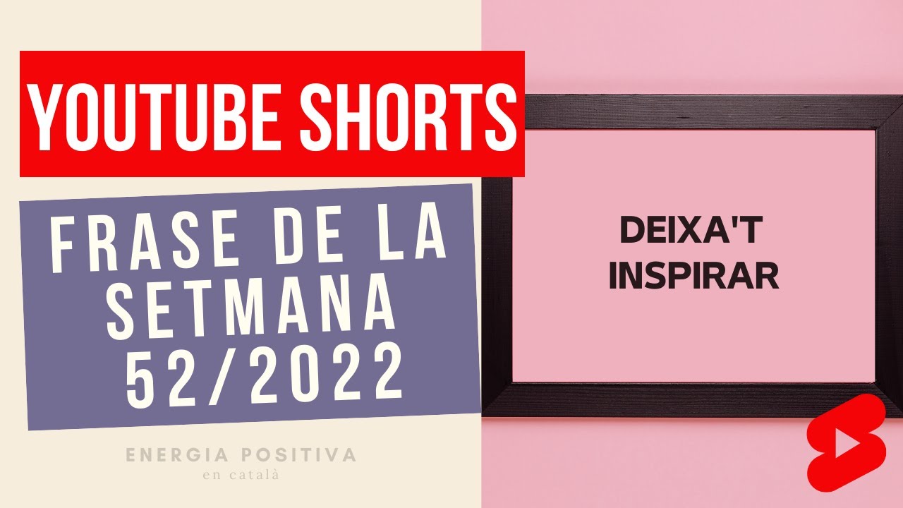 Frase de la setmana 52 de 2022 (#shorts) de Energia positiva en català