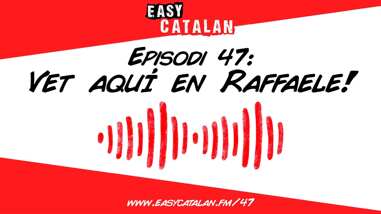 On es parla el napolità? | Easy Catalan Podcast 47 de Easy Catalan Podcast