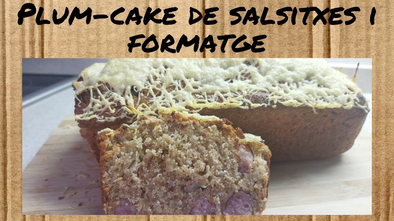 PLUM-CAKE de SALSITXES i FORMATGE - recepta casolana - ingredients - receptes en CATALÀ de Dolça Terra