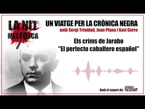 Els crims de Jarabo - El perfecto caballero español de La Nit Més Fosca