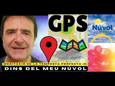 GPS ( Guia de la Meditació de la tempesta perfecta - 5è capítol) de Núvol Interior - Oriol Martín
