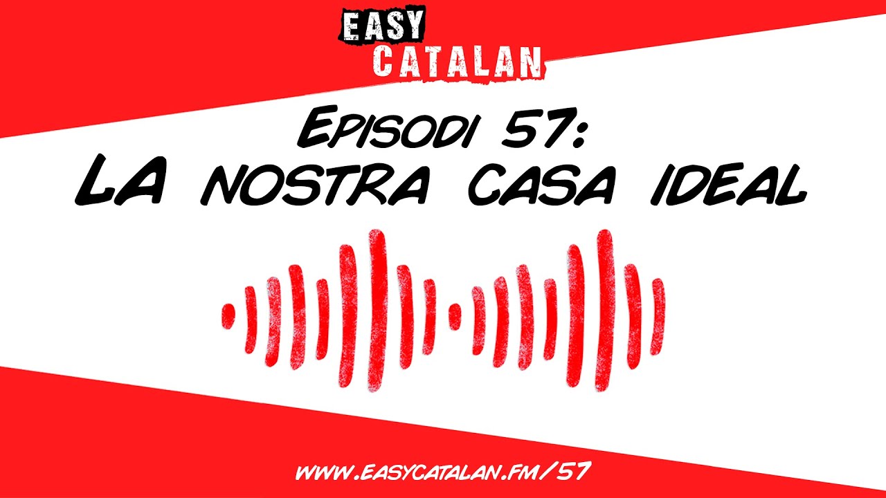 Com seria la teva casa ideal? 🤩 | Easy Catalan Podcast 57 de Easy Catalan Podcast
