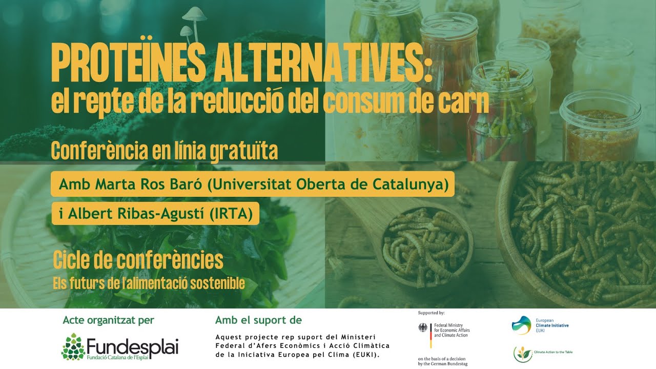 [Versió en català] Conferència "Proteïnes alternatives: el repte de la reducció del consum de carn" de Fundació Catalana de l'Esplai
