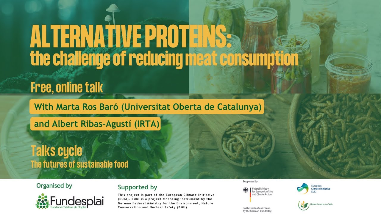 [English version] Talk "Alternative proteins: the challenge of reducing meat consumption" de Fundació Catalana de l'Esplai