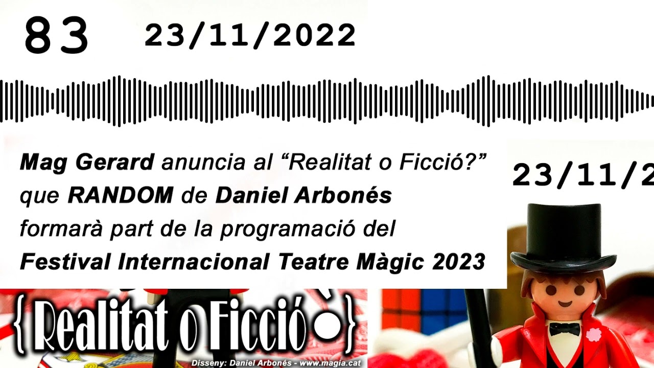 Mag Gerard anuncia que RANDOM de Daniel Arbonés participarà al Teatre Màgic 2023 de Daniel Arbonés
