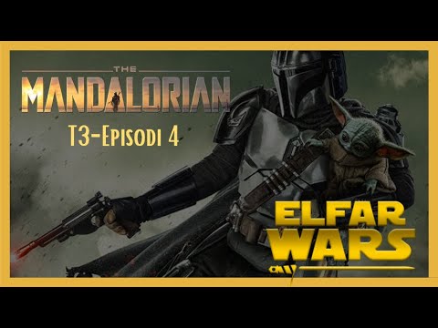 ELFAR WARS | THE MANDALORIAN | 03X04 de El Far Friki de l'Empordà