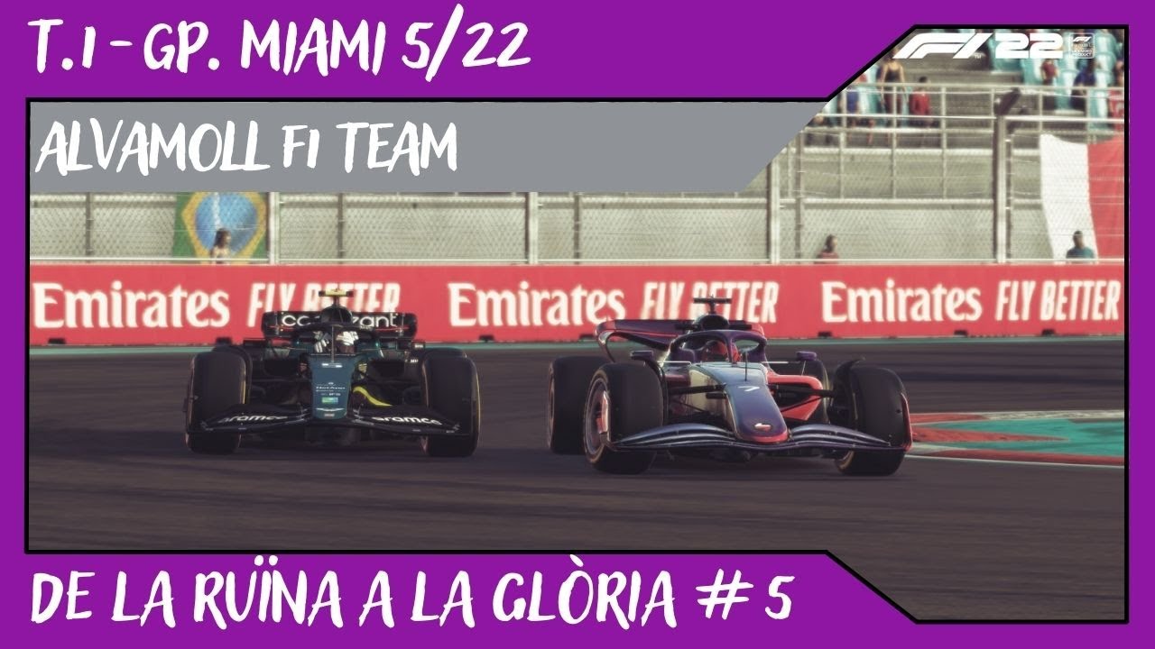 De La Ruïna A La Glòria // GP Miami // T1 // F1 22 // Alvamoll F1 Team // #5 de Alvamoll7