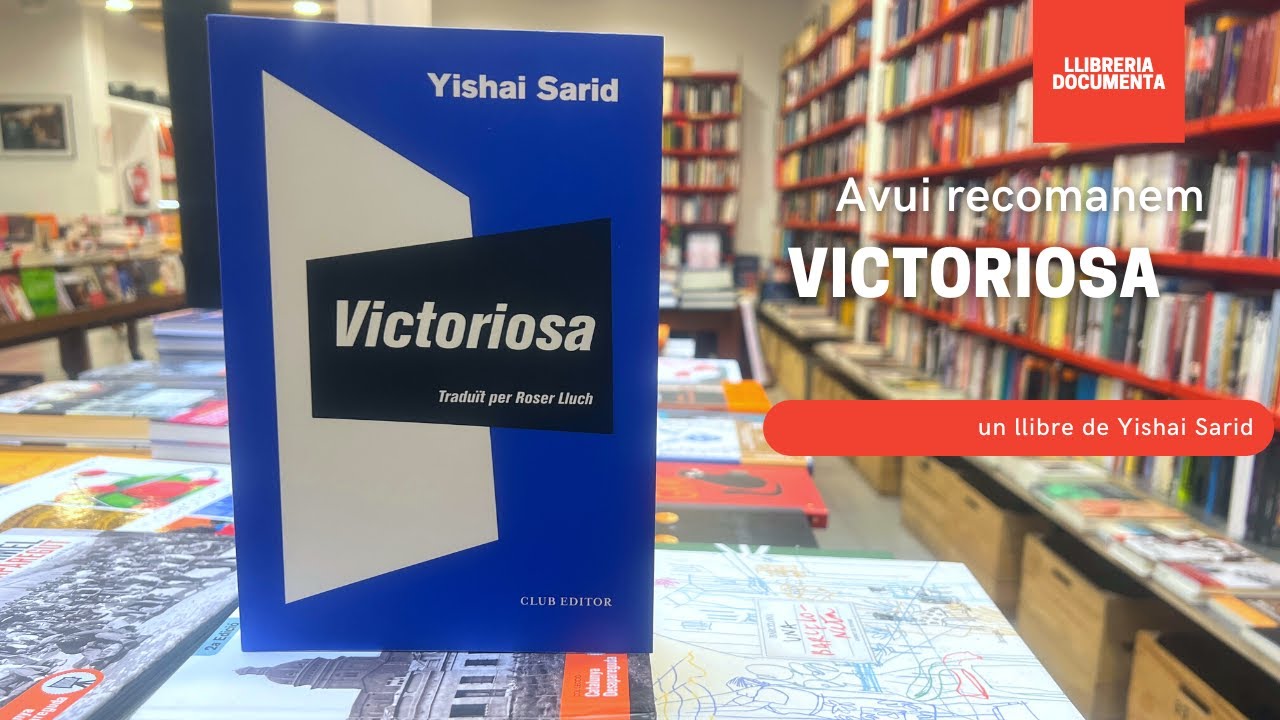 Avui parlem de «Victoriosa» de Yishai Sarid. Traducció de Roser Lluch de Llibreria Documenta