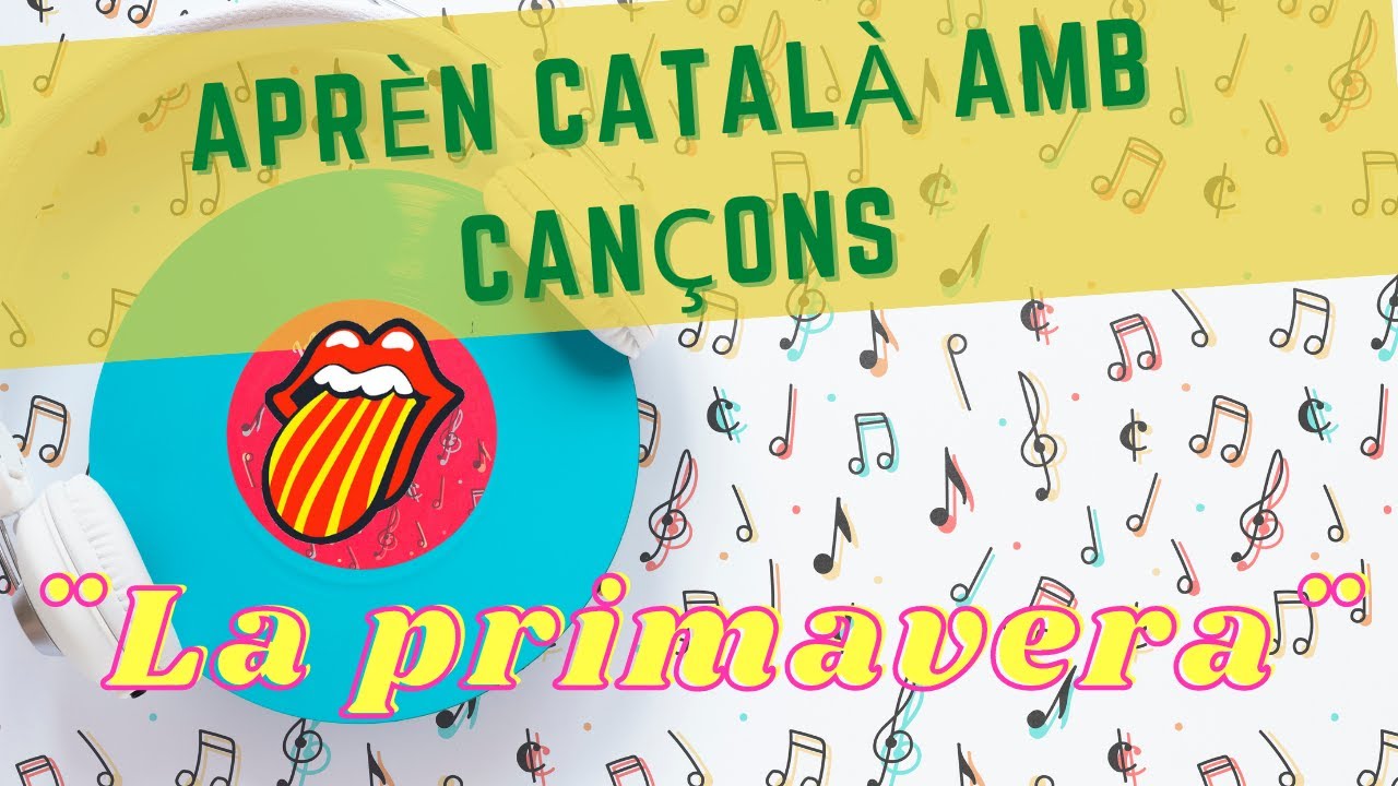 Aprender catalán con canciones *La primavera* Catalán para latinos. de CatalanParaLatinos