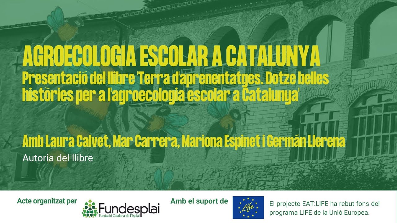 [Versió original] Conferència 'Agroecologia escolar a Catalunya' de Fundació Catalana de l'Esplai