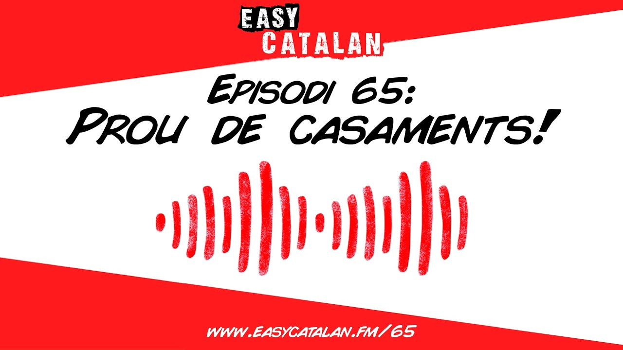 Què en penseu dels casaments? | Easy Catalan Podcast 65 de Easy Catalan Podcast