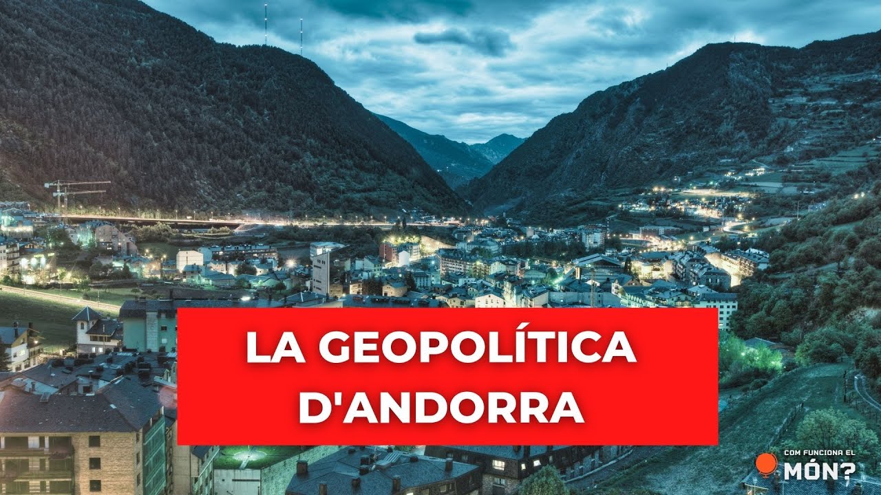 Història i geopolítica d'Andorra. Reflexions post-electorals des de Catalunya - Com funciona el món? de CFEM