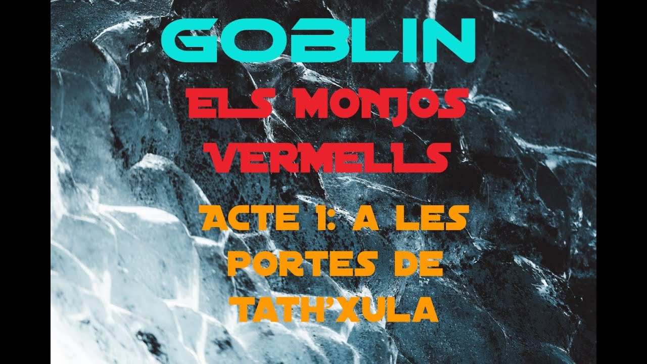 🎲 LA PÍFIA - 🔫 GOBLIN - T2 ACTE 1 - A LES PORTES DE TATH'XULA - #rolencatalà de LA PÍFIA