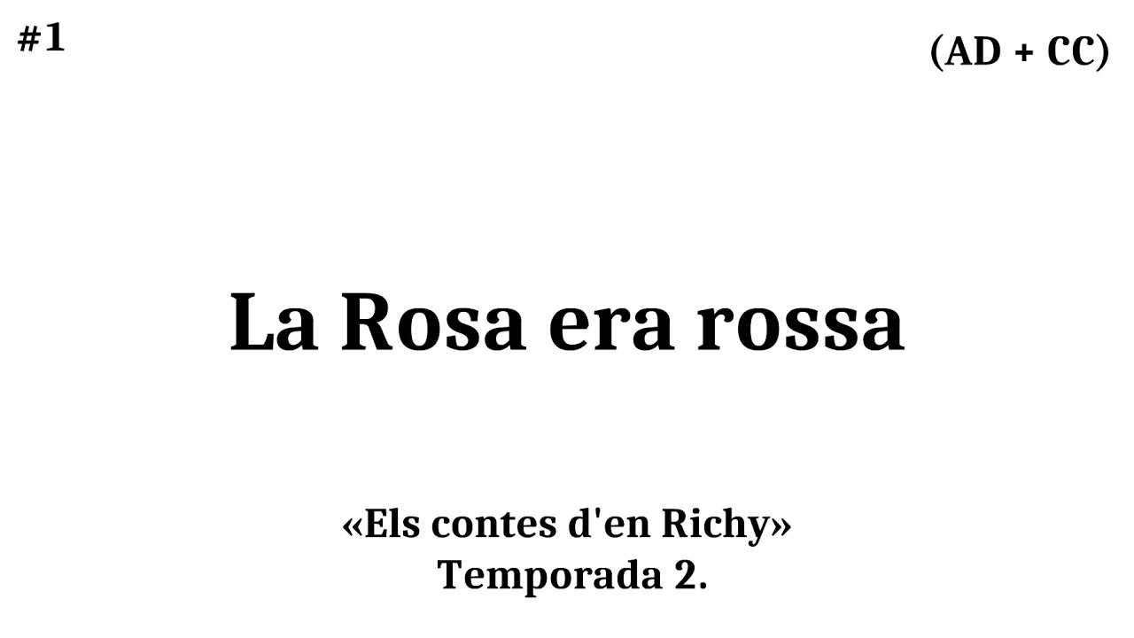 (AD + CC) La Rosa era rossa de Els contes d'en Richy