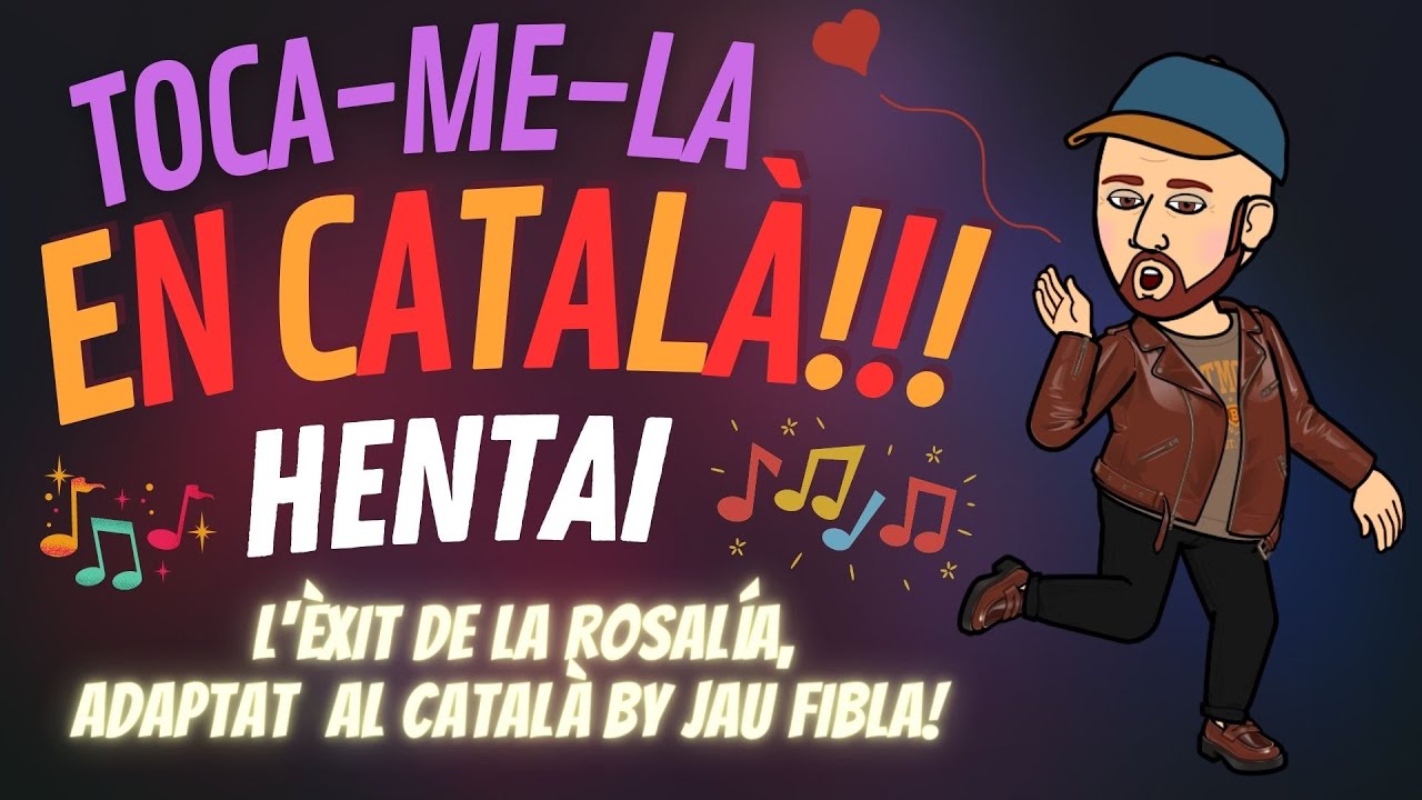 🎵 HENTAI, de ROSALÍA, en Català: Cover adaptada by Jau Fibla!!! de JauTV