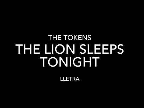The Lion Sleeps Tonight [A-Wimoweh] - The Tokens (lletra - letra - lyrics) de Carles Mas Gari