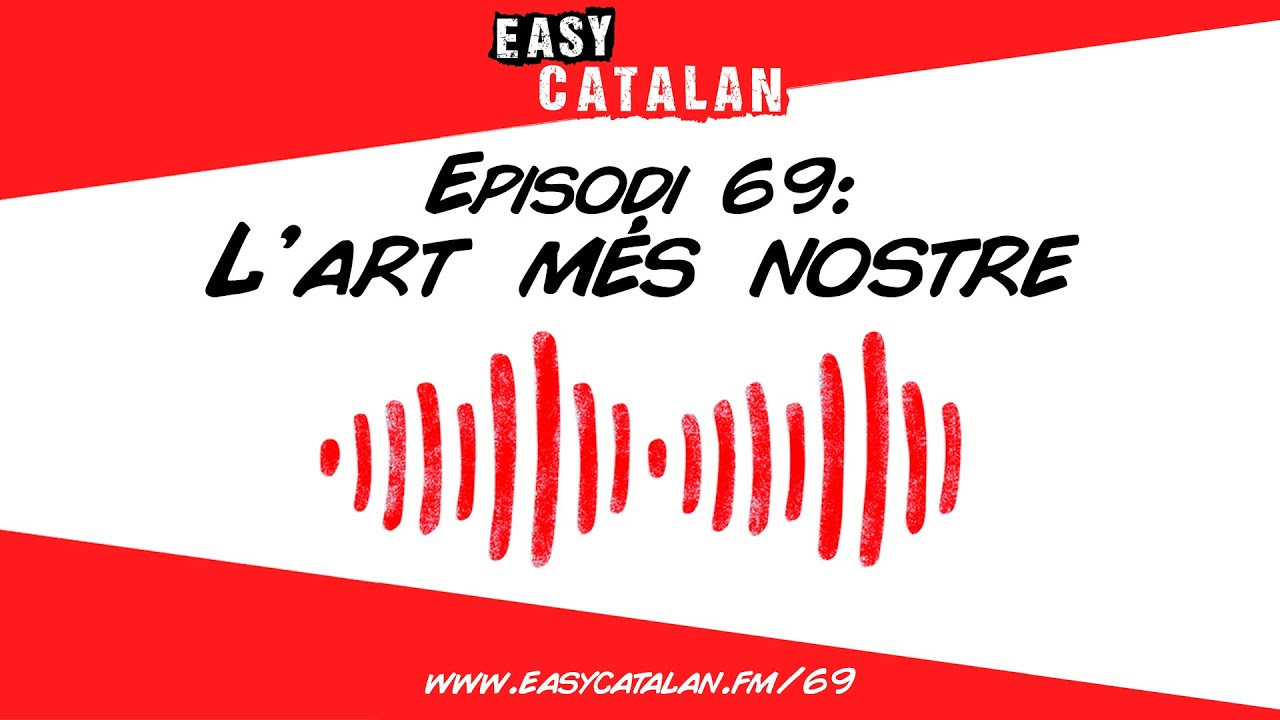 Com descriure l'art | Easy Catalan Podcast 69 de Easy Catalan Podcast