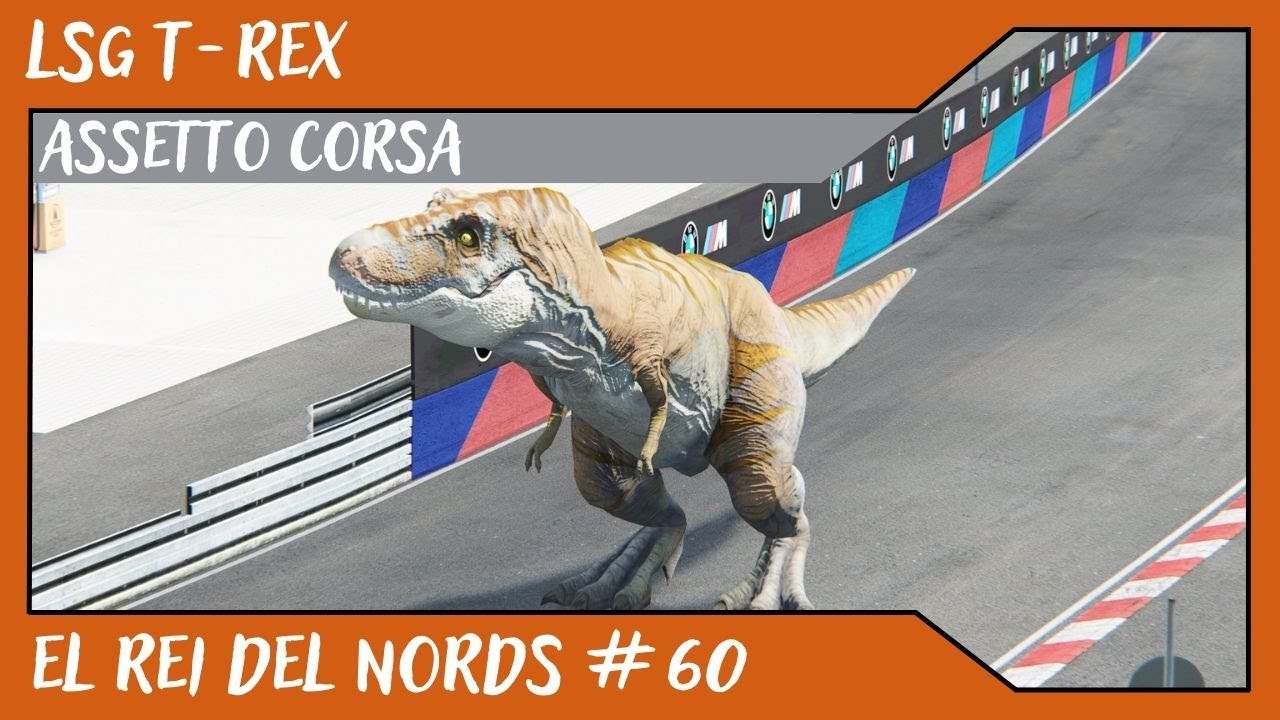 LSG T-Rex // Assetto Corsa // El REI del Nords #60 de Alvamoll7