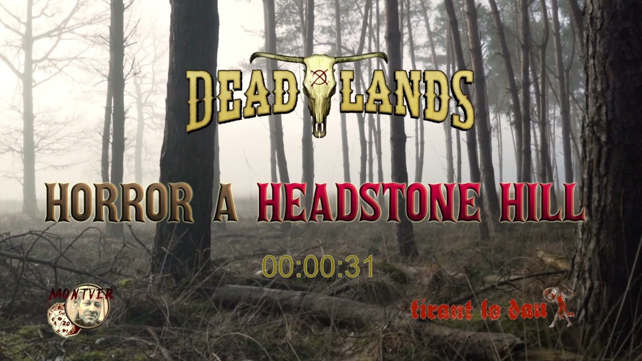 Deadlands: Horror a Headstone Hill. 21a sessió #savageworlds #rol #rolencatalà de montver