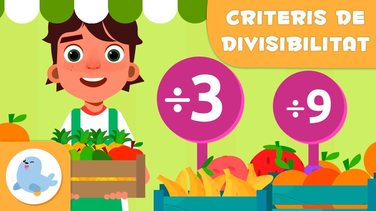 CRITERIS DE DIVISIBILITAT per a nens en català ➗ 🍊 🍌 Dividir entre 3 i 9 - Episodi 2 de Smile and Learn - Català