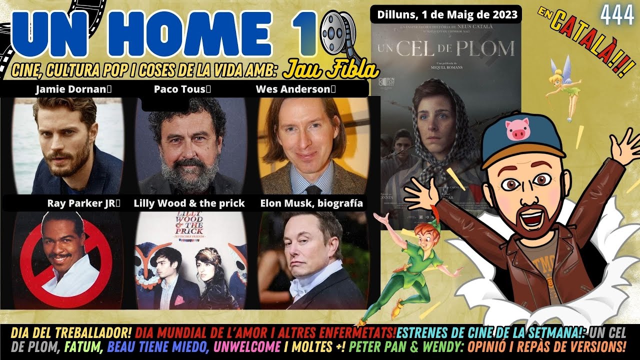 ⏰#UnHome10 #444 Estrenes CINE! Peter Pan! Elon Musk! i + de JauTV