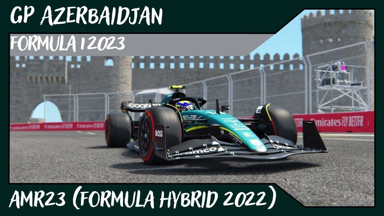 Fórmula 1 2023 - GP Azerbaidjan @ AMR23 (Formula Hybrid 2022) de Alvamoll7
