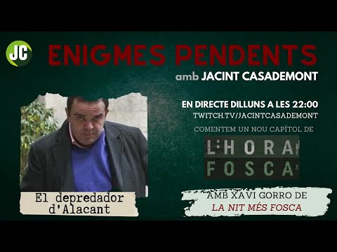 🕵️‍♂️ ENIGMES PENDENTS | L'HORA FOSCA: EL DEPREDADOR D'ALACANT 🕵️‍♂️ de Jacint Casademont