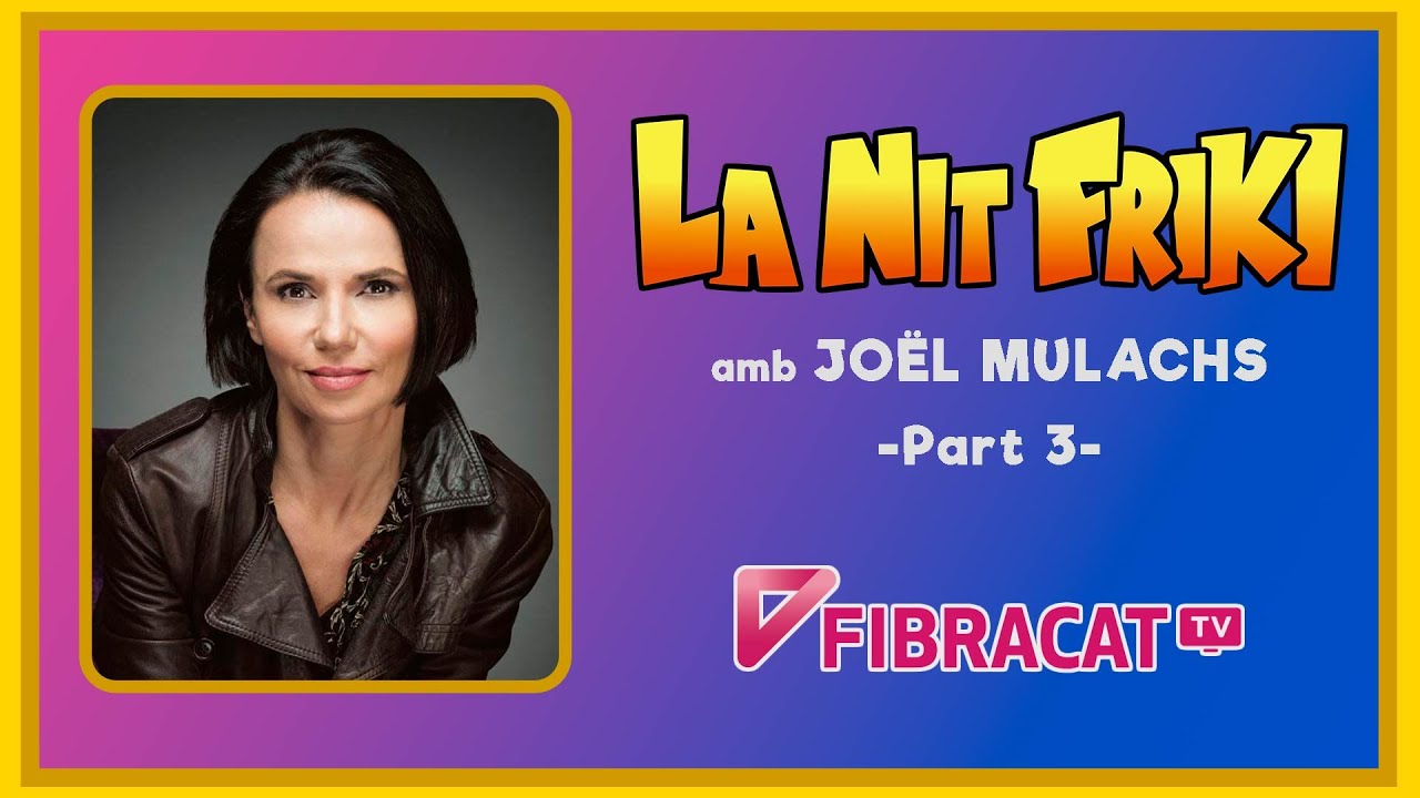 LA NIT FRIKI amb JOËL MULACHS a Fibracat TV - 3/4 de La Nit Més Fosca
