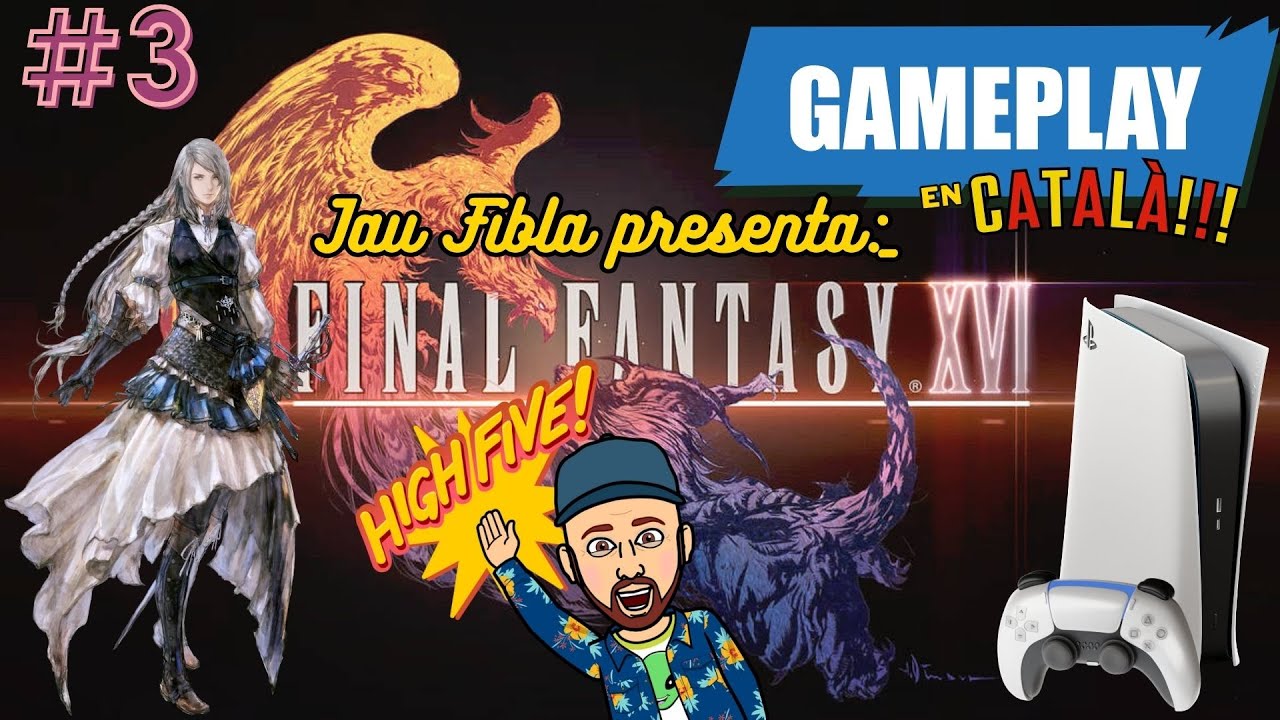 ⚔️Juguem Final Fantasy XVI Part 3 amb en Jau de JauTV
