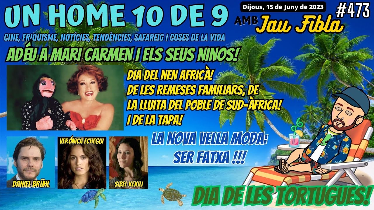⏰#UnHome10 473 Adéu, Mari Carmen i els seus "muñecus". SER FATXA ESTÂ DE MODA!!! de JauTV