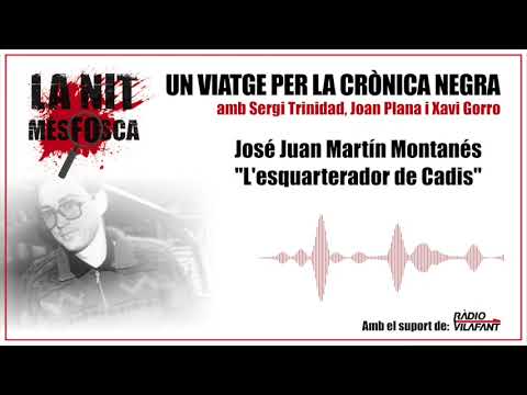 José Juan Martín Montanés - L'esquarterador de Cadis de La Nit Més Fosca