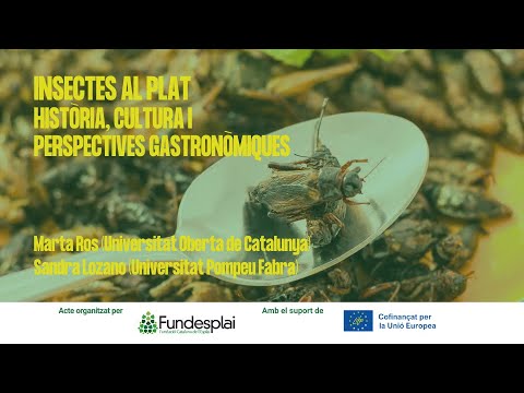 [English version] Talk 'Insects on a plate: history, culture and gastronomic perspectives' de Fundació Catalana de l'Esplai